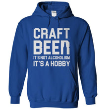 Load image into Gallery viewer, Craft Beer Isn't Alcoholism, It's a Hobby - T Shirt - royalblue_6c8ae78a-2ee8-40ef-9359-3a794881b11c