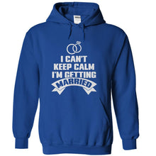 Load image into Gallery viewer, I Can't Keep Calm - I'm Getting Married - T Shirt - royalblue_73144cc2-f7a1-400d-b64b-8e617f7e1758