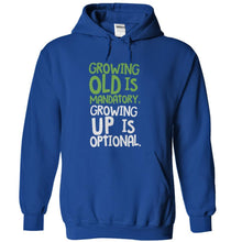Load image into Gallery viewer, Growing Old Is Mandatory, Growing Up Is Optional - T Shirt - royalblue_75b499f2-995d-4913-96de-0ec10ba0a32d