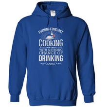 Load image into Gallery viewer, Evening Forecast: Cooking With Strong Chance of Drinking - T Shirt - royalblue_78c938e9-c9f9-41f9-8af0-fab72c22b0cf