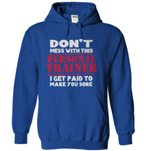 Load image into Gallery viewer, Don't Mess With This Personal Trainer - T Shirt - royalblue_7aa02e99-772f-444d-852c-b368c7b4fa8c