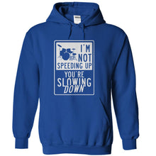 Load image into Gallery viewer, I'm Not Speeding Up, You're Slowing Down - T Shirt - royalblue_8312f571-0a55-4d2d-953f-da41d27cc366
