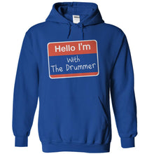 Load image into Gallery viewer, Hello I'm With The Drummer - T Shirt - royalblue_884fd4f0-f077-44fe-bc90-a29e7cacc6c0