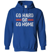 Load image into Gallery viewer, Go Hard or Go Home - T Shirt - royalblue_95acfadc-fdaa-4f53-8cbe-39bc7d4c1937