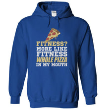 Load image into Gallery viewer, Fitness? More Like Fitness Whole Pizza In My Mouth - T Shirt - royalblue_9d3b658e-2e38-44b9-80ac-a8f66c191738