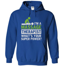 Load image into Gallery viewer, I'm A Massage Therapist, What's Your Superpower? - T Shirt - royalblue_b2276f3d-02ba-400e-a430-7fb55d1e5bab