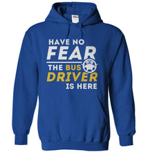 Load image into Gallery viewer, Have No Fear, The Bus Driver Is Here - T Shirt - royalblue_b4d65b1f-56b8-47a0-a9ed-7a2555fd4a15