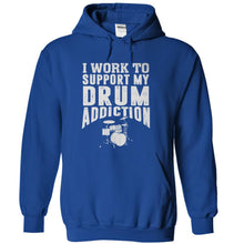 Load image into Gallery viewer, I Work To Support My Drum Addiction - T Shirt - royalblue_ba953fcb-55ba-421b-8abc-888a043dab88