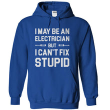 Load image into Gallery viewer, I May Be An Electrician But I Can't Fix Stupid - T Shirt - royalblue_bde5bde8-ffa9-4607-9e4c-a8aead29e2a5