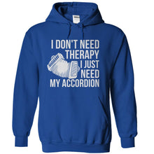 Load image into Gallery viewer, I Don't Need Therapy, I Just Need My Accordion - T Shirt - royalblue_bf0a3226-f0e9-43b4-92cc-401548035006