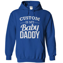 Load image into Gallery viewer, (Custom) Is My Baby Daddy - Personalized - T Shirt - royalblue_bf243ffe-39a2-4811-81b5-07b8f9049e71