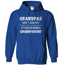 Load image into Gallery viewer, Grandpas Don't Babysit. It's Called Being A Grandparent. - T Shirt - royalblue_c77d4698-8914-45e8-a4a1-5fb78a510f37