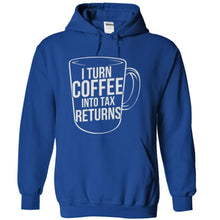 Load image into Gallery viewer, I Turn Coffee Into Tax Returns - T Shirt - royalblue_cafb20f6-1baf-475e-9628-23cfd4d140e4