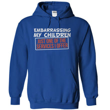 Load image into Gallery viewer, Embarrassing My Children, Just One Of My Services - T Shirt - royalblue_d014b5f7-7325-4c1d-817c-b242d83bdc15