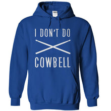 Load image into Gallery viewer, I Don't Do Cowbell - T Shirt - royalblue_d215b9da-9cd5-42b8-a022-79366537fde0