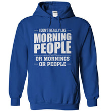 Load image into Gallery viewer, I Don't Really Like Morning People - T Shirt - royalblue_d37a1b56-3eb9-4d93-9000-e079ac50927a