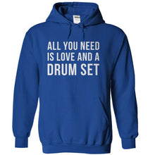 Load image into Gallery viewer, All You Need Is Love And A Drum Set - T Shirt - royalblue_d3ea8fb8-fefc-455b-beb4-c15cce047f4f