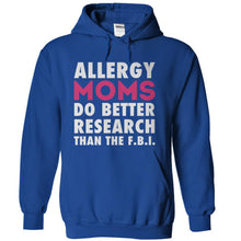 Load image into Gallery viewer, Allergy Moms Do Better Research Than The F.B.I. - T Shirt - royalblue_e54eeb0c-2d5a-42f2-b770-68dbb7d405ba