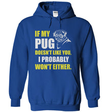Load image into Gallery viewer, If My Pug Doesn't Like You - T Shirt - royalblue_e806d93c-79df-4356-8e11-557862727973