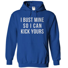 Load image into Gallery viewer, I Bust Mine So I Can Kick Yours - T Shirt - royalblue_e9f5e656-30ee-4e5f-94b8-47253eef92bf