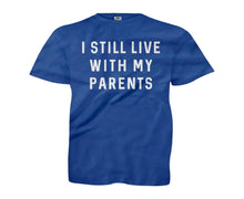 Load image into Gallery viewer, I Still Live With My Parents - Kids - royalblue_f367d6d9-cd6c-4570-83d8-a9d389c73943