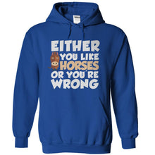 Load image into Gallery viewer, Either You Like Horses Or You're Wrong - T Shirt - royalblue_f4cdceab-12bc-493e-8320-f4cacf38437c