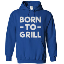 Load image into Gallery viewer, Born To Grill - T Shirt - royalblue_f77f8e62-5447-42df-a4ee-11d16446af95