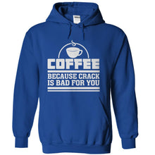 Load image into Gallery viewer, Coffee - Because Crack Is Bad For You - T Shirt - royalblue_f8d385ce-330d-415f-9976-aed79bafeafd