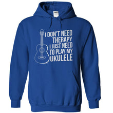 Load image into Gallery viewer, I Don't Need Therapy, I Just Need To Play My Ukulele - T Shirt - royalblue_fb5137a3-6768-43e6-b0be-71288370543f