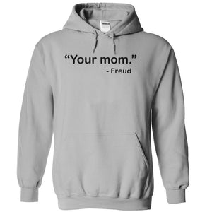 "Your Mom" - Freud - T Shirt - sportgrey_4dc9a8b2-3858-46ea-9b6a-b064d185219f