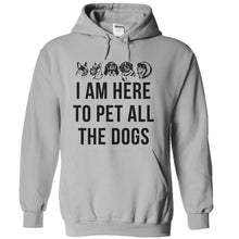 Load image into Gallery viewer, I Am Here To Pet All The Dogs - T Shirt - sportgrey_510d1b56-290c-4729-b3c9-24ab9ad37c26