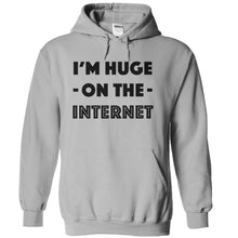 Load image into Gallery viewer, I'm Huge On The Internet - T Shirt - sportgrey_64be120c-b0c9-4fd9-9791-efe47a8e4d4e