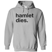 Load image into Gallery viewer, Hamlet Dies. - T Shirt - sportgrey_aed44e3f-b219-485c-936e-da43cc335175