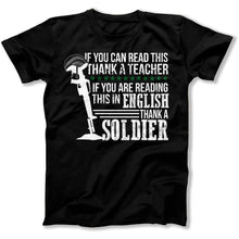 Load image into Gallery viewer, If You Are Reading This in English, Thank a Soldier - T Shirt - thanks-a-soldier-tshirt-black
