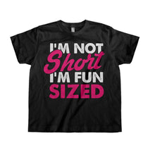 Load image into Gallery viewer, I'm Not Short. I'm Fun Sized. - Kids - toddler_black_610a7044-2028-4797-bf7f-692c6b7a02b2