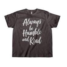 Load image into Gallery viewer, Always Be Humble And Kind - Kids - toddler_charcoal_b86a36df-0a63-4c8f-ba66-ebe85fe003fe