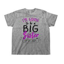 Load image into Gallery viewer, I'm Going To Be A Big Sister (Custom Date) - Kids - toddler_heather
