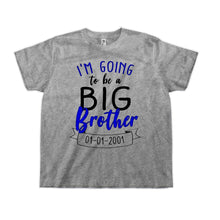 Load image into Gallery viewer, I'm Going To Be A Big Brother (Custom Date) - Kids - toddler_heathergrey_66b97c00-2b6b-4a28-8b27-ef72c170c832
