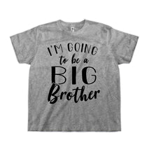 Load image into Gallery viewer, I'm Going To Be A Big Brother - Kids - toddler_heathergrey_fab1218e-8c8a-4fe2-bd3b-8c6226161f02