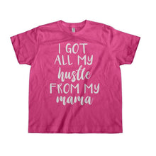 Load image into Gallery viewer, I Got All My Hustle From My Mama - Kids - toddler_pink_5f5f277e-2783-41f7-9442-a43ae61d6ce9