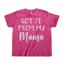 Load image into Gallery viewer, Got It From My Mama - Kids - toddler_pink_725bdb74-389d-4f03-8990-626cad5c566a