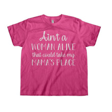 Load image into Gallery viewer, Ain't A Woman Alive That Could Take My Mama's Place - Kids - toddler_pink_99252f91-69c2-45f9-b324-8ad626167110