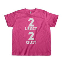 Load image into Gallery viewer, 2 Legit 2 Quit - Kids - toddler_pink_a8040d8a-fb2a-4a3d-96bb-e356e7ffe44a