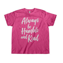 Load image into Gallery viewer, Always Be Humble And Kind - Kids - toddler_pink_bae45cfe-9560-4ed8-9deb-8206fb8ae3c8