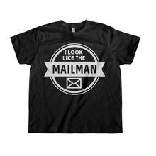 Load image into Gallery viewer, I Look Like The Mailman - Kids - T Shirt - toodler_black
