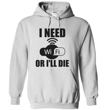 Load image into Gallery viewer, I Need Wifi Or I'll Die - T Shirt - white_843e74f3-7053-4e65-86e3-1f226e4b47b2
