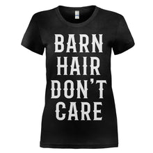Load image into Gallery viewer, Barn Hair Don't Care - T Shirt - women_black_278fa083-4f7e-4d87-b202-4d2bc18698a9