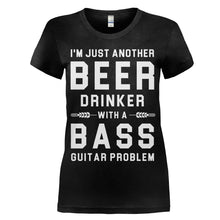 Load image into Gallery viewer, Another Beer Drinker With A Bass Problem - T Shirt - women_black_704bac85-41e5-445e-a936-d9df41b1b38c
