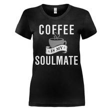 Load image into Gallery viewer, Coffee Is My Soulmate - T Shirt - women_black_705d6222-49d3-49c1-b99f-b1ad2919c961