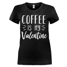 Load image into Gallery viewer, Coffee Is My Valentine - T Shirt - women_black_73a0a043-eb9c-4469-86eb-29df95ec4d59